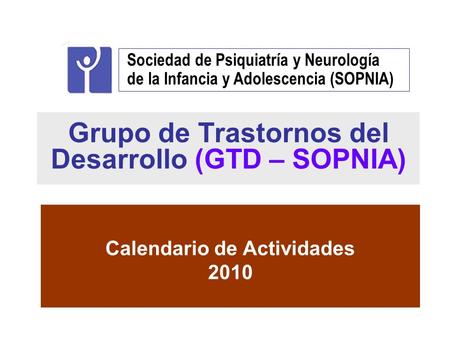 Grupo de Trastornos del Desarrollo (GTD – SOPNIA)