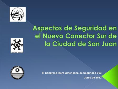III Congreso Ibero-Americano de Seguridad Vial Junio de 2012.