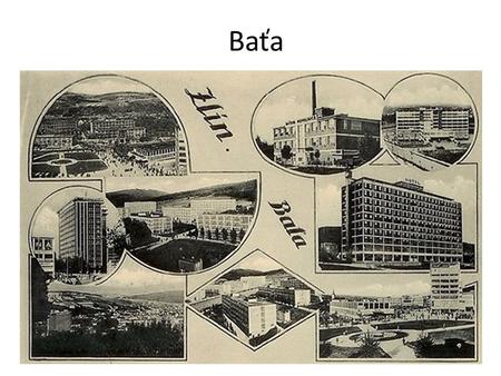 Baťa. Historia Septiembre 1894 – Los hermanos Baťa (Anna, Antonín y Tomáš) fundaron una compañía en Zlín La compañía había nombrado, hasta el cambio de.