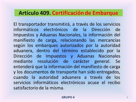 Artículo 409. Certificación de Embarque