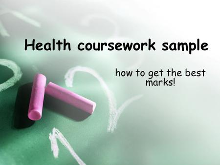 Health coursework sample how to get the best marks!