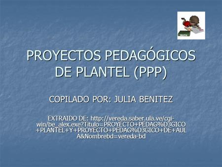PROYECTOS PEDAGÓGICOS DE PLANTEL (PPP)