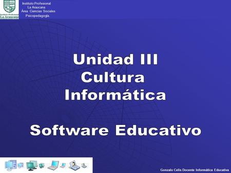 Unidad III Cultura Informática Software Educativo