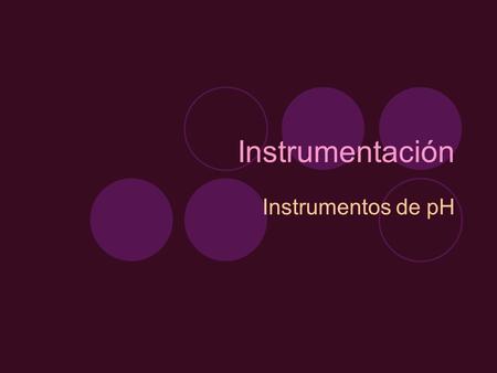 Instrumentación Instrumentos de pH.