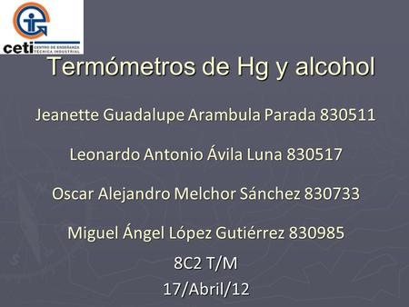 Termómetros de Hg y alcohol