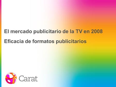 El mercado publicitario de la TV en Eficacia de formatos publicitarios
