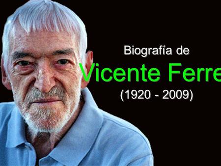 Biografía de Vicente Ferrer (1920 - 2009).