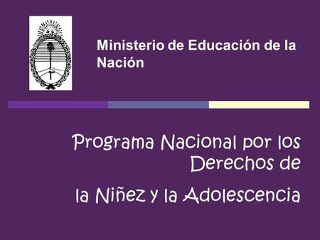 Programa Nacional por los Derechos de la Niñez y la Adolescencia
