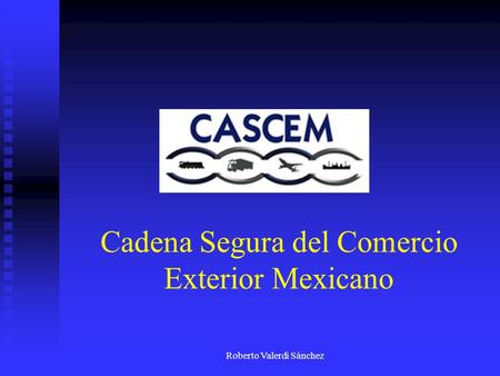 Cadena Segura del Comercio Exterior Mexicano