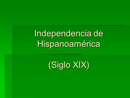 Independencia de Hispanoamérica (Siglo XIX)