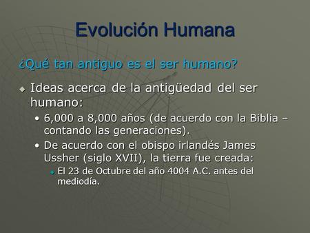 Evolución Humana ¿Qué tan antiguo es el ser humano?
