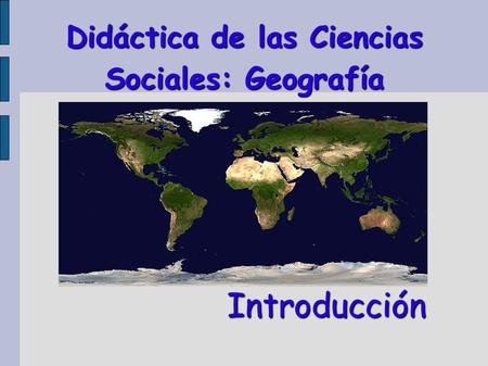 Didáctica de las Ciencias Sociales: Geografía