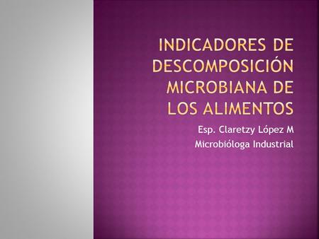 Indicadores de descomposición microbiana de los alimentos