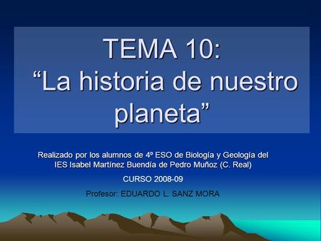 TEMA 10: “La historia de nuestro planeta”