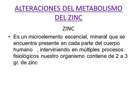 ALTERACIONES DEL METABOLISMO DEL ZINC
