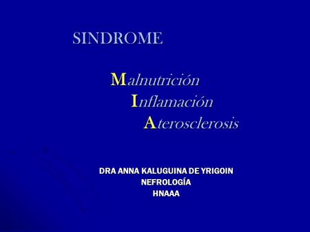 SINDROME Malnutrición Inflamación Aterosclerosis
