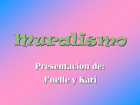 Presentacion de: J’nelle y Kari