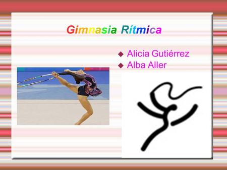 Gimnasia Rítmica Alicia Gutiérrez Alba Aller.