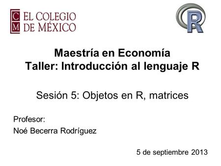 Profesor: Noé Becerra Rodríguez 5 de septiembre 2013