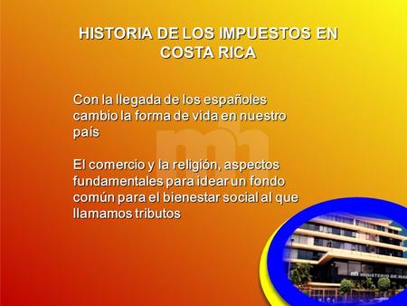 HISTORIA DE LOS IMPUESTOS EN COSTA RICA