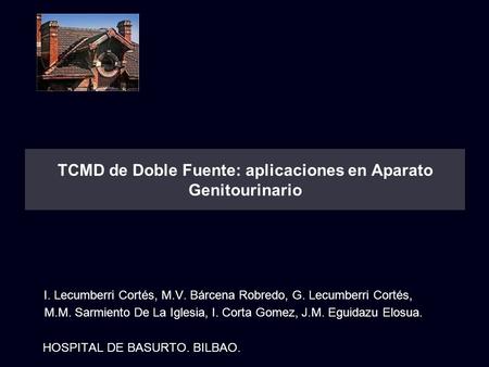 TCMD de Doble Fuente: aplicaciones en Aparato Genitourinario