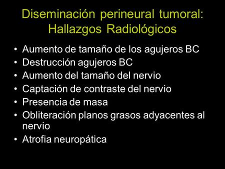 Diseminación perineural tumoral: Hallazgos Radiológicos