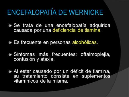 ENCEFALOPATÍA DE WERNICKE