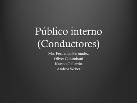 Público interno (Conductores)