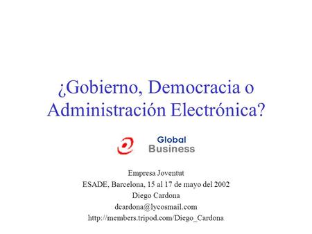 ¿Gobierno, Democracia o Administración Electrónica?