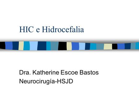 Dra. Katherine Escoe Bastos Neurocirugía-HSJD