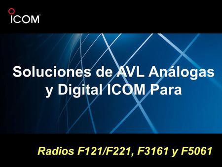 Soluciones de AVL Análogas y Digital ICOM Para