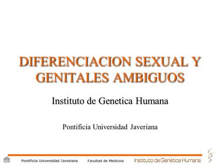DIFERENCIACION SEXUAL Y GENITALES AMBIGUOS