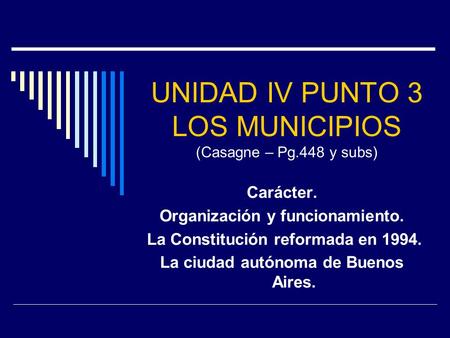 UNIDAD IV PUNTO 3 LOS MUNICIPIOS (Casagne – Pg.448 y subs)
