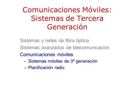 Comunicaciones Móviles: Sistemas de Tercera Generación