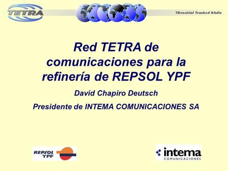 Red TETRA de comunicaciones para la refinería de REPSOL YPF