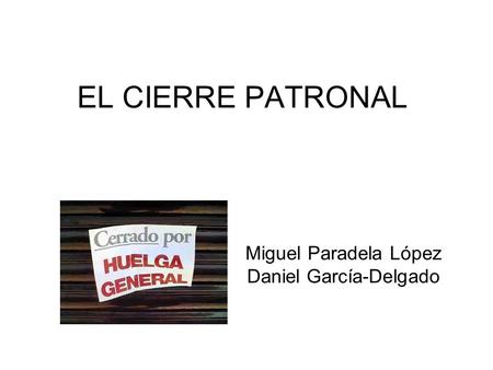 Miguel Paradela López Daniel García-Delgado