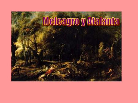 Meleagro y Atalanta.