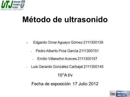 Método de ultrasonido Edgardo Omar Aguayo Gómez °A t/v