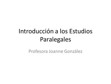 Introducción a los Estudios Paralegales