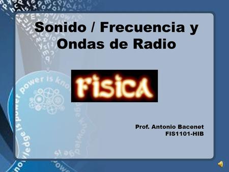 Sonido / Frecuencia y Ondas de Radio