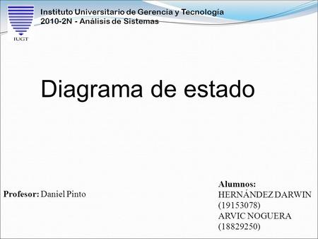 Diagrama de estado Alumnos: Hernández Darwin ( )