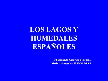 LOS LAGOS Y HUMEDALES ESPAÑOLES