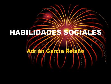 HABILIDADES SOCIALES Adrián García Relaño.