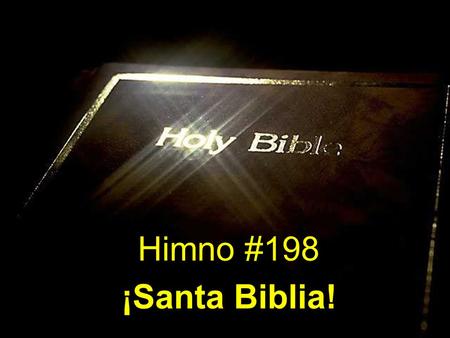 Himno #198 ¡Santa Biblia!.