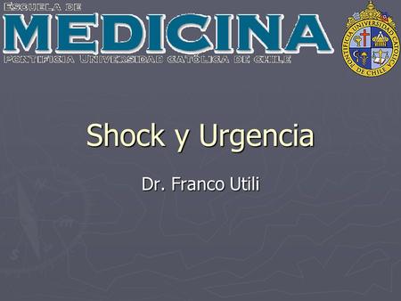 Shock y Urgencia Dr. Franco Utili.
