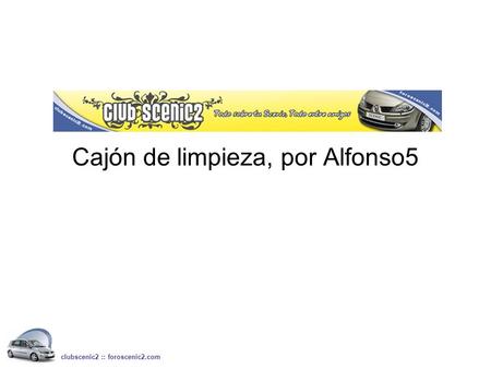 Cajón de limpieza, por Alfonso5 clubscenic2 :: foroscenic2.com.