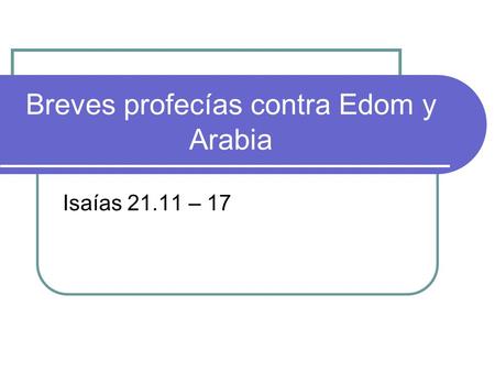 Breves profecías contra Edom y Arabia