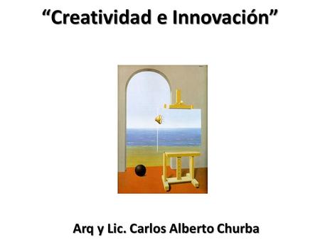 “Creatividad e Innovación”