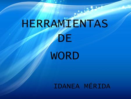 HERRAMIENTAS DE WORD IDANEA MÉRIDA.