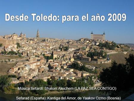 Desde Toledo: para el año 2009